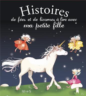 Couverture du livre « Histoires de fées et de licornes à lire avec ma petite fille » de  aux éditions Fleurus