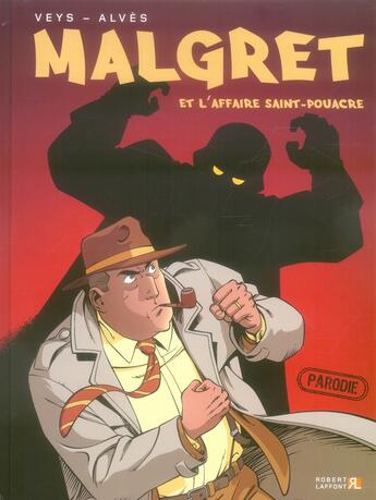 Couverture du livre « Malgret t.1 ; Malgret et l'affaire saint-pouacre » de Christophe Alves et Pierre Veys aux éditions Robert Laffont