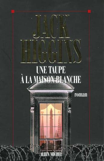 Couverture du livre « Une taupe a la maison blanche » de Jack Higgins aux éditions Albin Michel