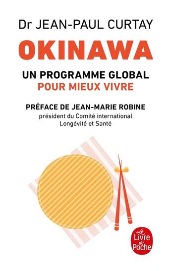 Couverture du livre « Okinawa ; un programme global pour mieux vivre » de Dr Curtay-J.P aux éditions Le Livre De Poche