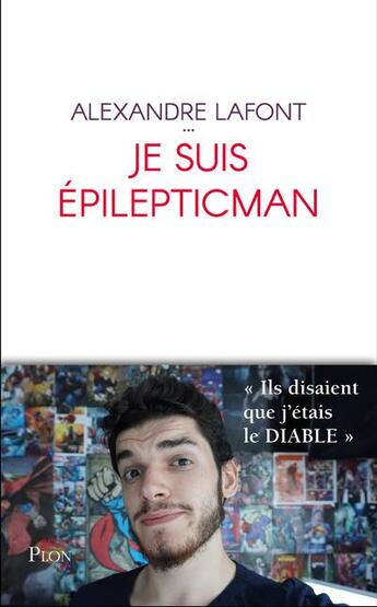 Couverture du livre « Je suis épilepticman » de Frederic Lepage et Alexandre Lafont aux éditions Plon