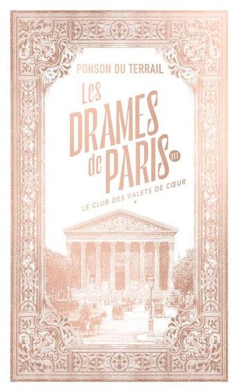 Couverture du livre « Les Drames de Paris - Le Club des valets de coeur - Tome 1 » de Pierre Alexis De Ponson Du Terrail aux éditions 10/18