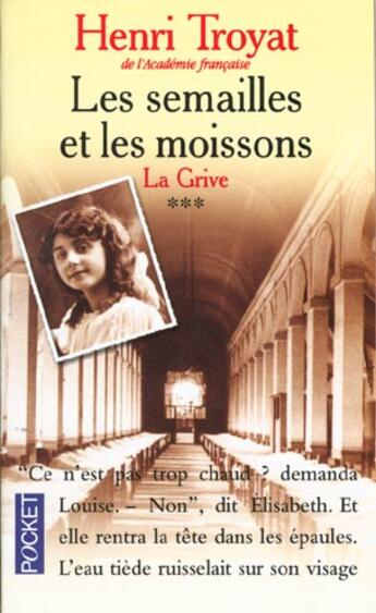 Couverture du livre « Les semailles et les moissons - tome 3 la grive - vol03 » de Henri Troyat aux éditions Pocket