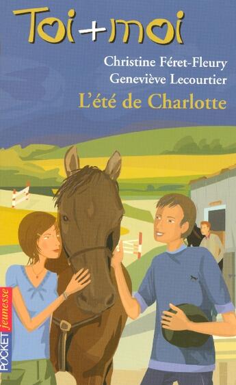 Couverture du livre « Toi+moi=coeur t.41 ; l'été de Charlotte » de Feret-Fleury C aux éditions Pocket Jeunesse