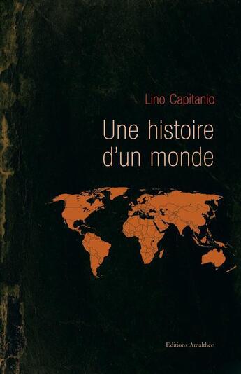 Couverture du livre « Une histoire d'un monde » de Capitanio aux éditions Amalthee