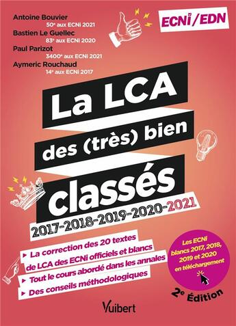 Couverture du livre « La LCA des (très) bien classés : la correction détaillée des annales 2017-2021 et le cours en fiches » de Antoine Bouvier et Bastien Le Guellec et Paul Parizot aux éditions Vuibert