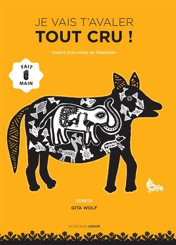 Couverture du livre « Je vais t'avaler tout cru ! » de Gita Wolf aux éditions Actes Sud Jeunesse