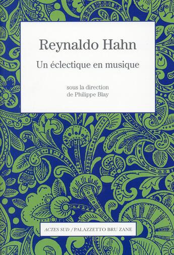 Couverture du livre « Reynaldo Hahn ; un éclectique en musique » de  aux éditions Actes Sud