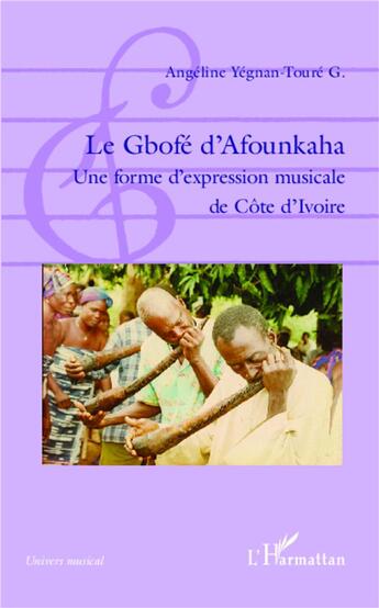 Couverture du livre « Le gbofé d'afounkaha ; une forme d'expression musicale de Côte d'Ivoire » de Angeline Yegnan-Toure G. aux éditions L'harmattan