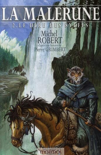 Couverture du livre « La malerune t.2 ; le dire des sylfes » de Michel Robert et Pierre Grimbert aux éditions Mnemos