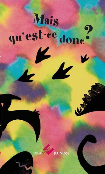 Couverture du livre « Mais qu'est-ce donc ? » de Alissia Waeles et Angie Aubert aux éditions Ebla