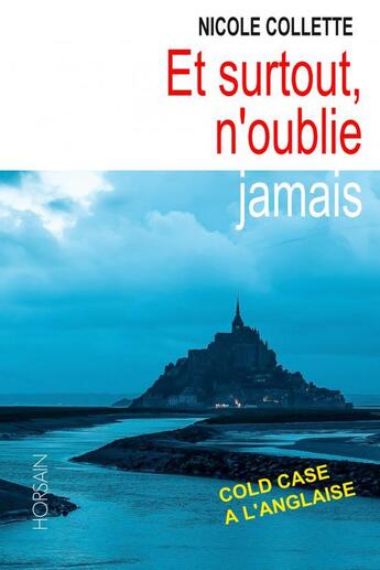 Couverture du livre « Et surtout, n'oublie jamais » de Nicole Collette aux éditions Thebookedition.com