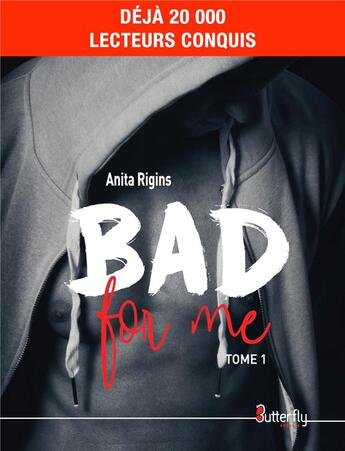 Couverture du livre « Bad for me » de Anita Rigins aux éditions Butterfly