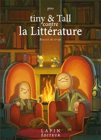 Couverture du livre « Tiny & Tall contre la littérature » de Pins aux éditions Lapin