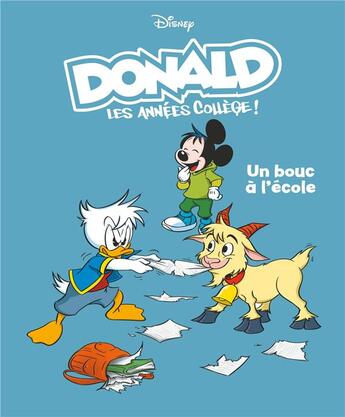 Couverture du livre « Donald : les années collège Tome 7 : un bouc à l'école » de Francesco Artibani et Alessandro Ferrari aux éditions Unique Heritage