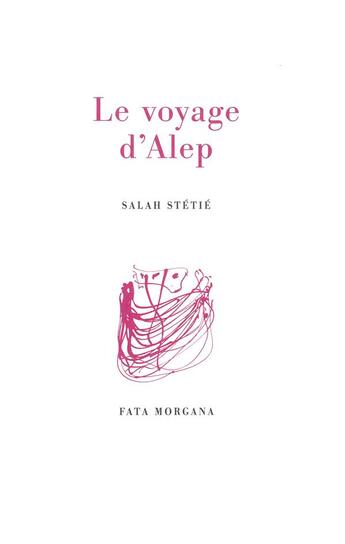 Couverture du livre « Le voyage d'Alep » de Salah Stetie aux éditions Fata Morgana