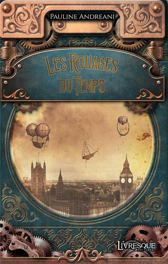 Couverture du livre « Les rouages du temps » de Pauline Andreani aux éditions Livresque