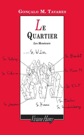 Couverture du livre « Le quartier ; les messieurs » de Goncalo M. Tavares aux éditions Viviane Hamy