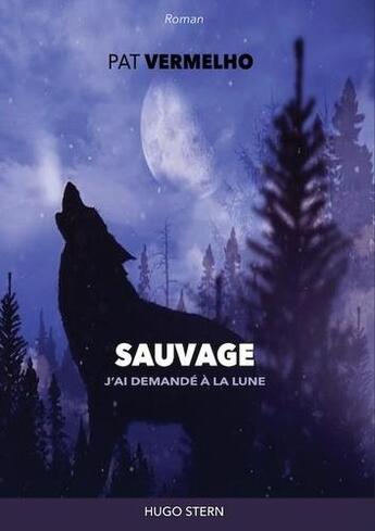 Couverture du livre « Sauvage » de Pat Vermelho aux éditions Hugo Stern