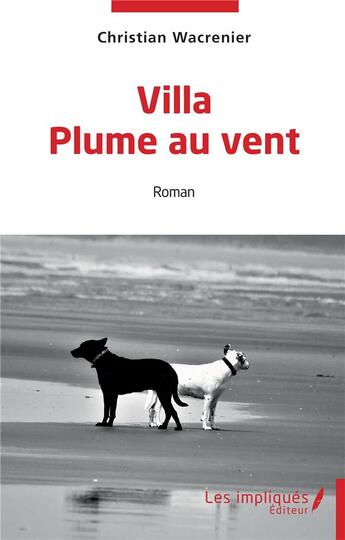 Couverture du livre « Villa Plume au vent » de Christian Wacrenier aux éditions Les Impliques