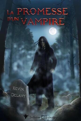 Couverture du livre « La promesse d'un vampire » de Kevin Delavy aux éditions Cordes De Lune