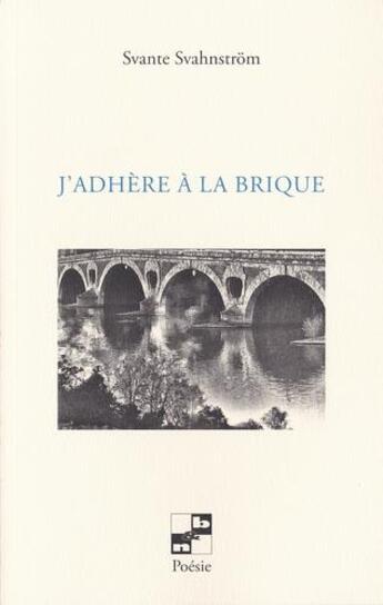 Couverture du livre « J'adhère à la brique » de Svante Svahnstrom aux éditions N Et B Editions