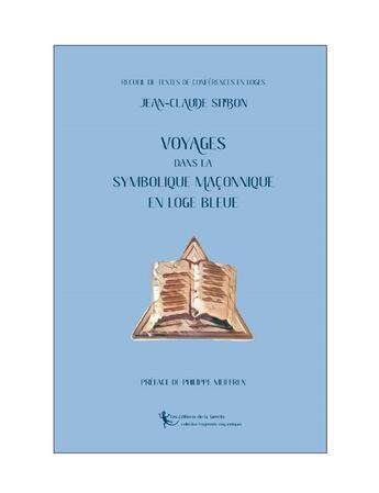 Couverture du livre « Voyages dans la symbolique maçonnique en loge bleue » de Jean-Claude Sitbon aux éditions La Tarente