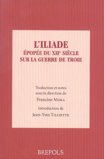 Couverture du livre « Iliade, épopée du XIIe siècle sur la guerre de Troie » de Joseph D' Exeter aux éditions Brepols