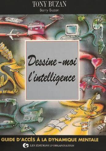 Couverture du livre « Dessine-Moi L'Intelligence » de Tony Buzan aux éditions Organisation