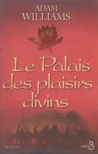 Couverture du livre « Le palais des plaisirs divins » de Williams Adam aux éditions Belfond