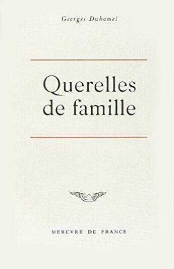 Couverture du livre « Querelles de famille » de Georges Duhamel aux éditions Mercure De France