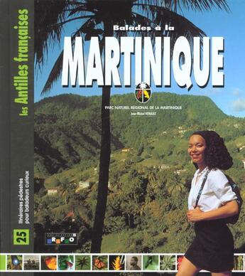 Couverture du livre « Balades à la Martinique » de Jean-Michel Renault aux éditions Creations Du Pelican