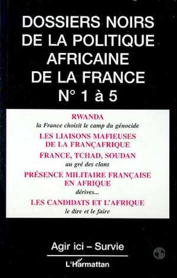 Couverture du livre « Dossiers Noirs de la politique africaine de la France : Numéros 1 à 5 » de  aux éditions L'harmattan