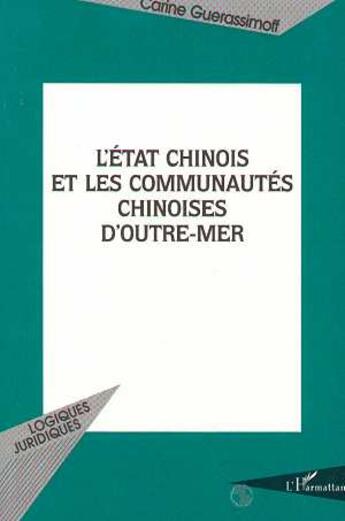 Couverture du livre « L'etat chinois et les communautes chinoises d'outre-mer » de Guerrassimoff Carine aux éditions L'harmattan