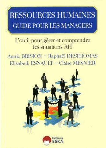 Couverture du livre « Guide de pilotage en ressources humaines du manager de proximité ; les ressources su manager confronté à l'humain » de  aux éditions Eska