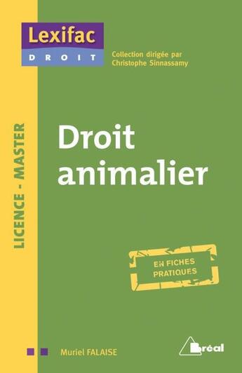 Couverture du livre « Droit animalier ; en fiches pratiques » de Muriel Falaise aux éditions Breal