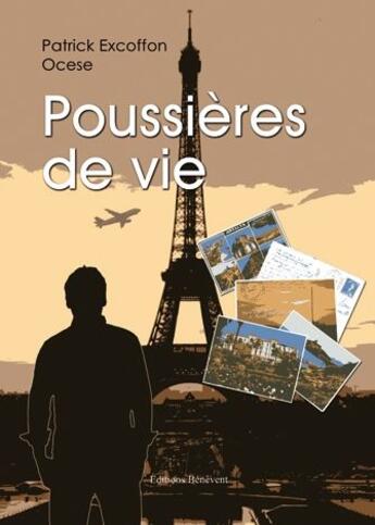 Couverture du livre « Poussières de vie » de Patrick Excoffon et Ocese aux éditions Benevent