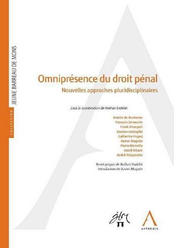 Couverture du livre « Omniprésence du droit pénal ; nouvelles approches pluridisciplinaires » de  aux éditions Anthemis