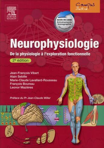 Couverture du livre « Neurophysiologie - de la physiologie a l'exploration fonctionnelle » de Vibert/Sebille aux éditions Elsevier-masson