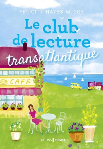 Couverture du livre « Le club de lecture transatlantique » de Felicity Hayes-Mccoy aux éditions Prisma