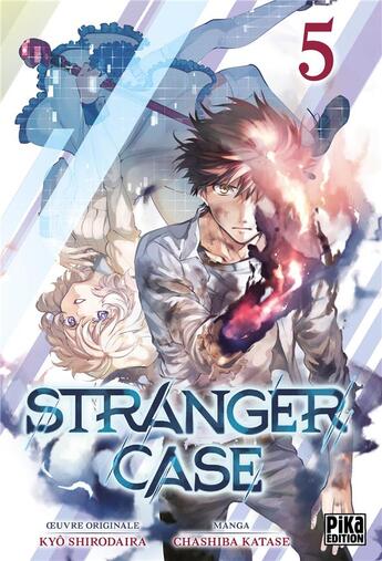 Couverture du livre « Stranger case Tome 5 » de Kyo Shirodaira et Chashiba Katase aux éditions Pika