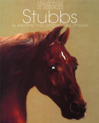 Couverture du livre « Stubbs le peintre tres anglais du cheval » de Egerton Judy aux éditions Favre