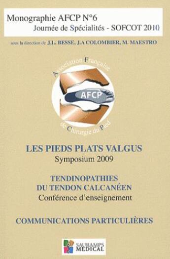 Couverture du livre « Monographie AFCP t.6 ; journée de spécialités ; SOFCOT 2010 » de Afcp aux éditions Sauramps Medical