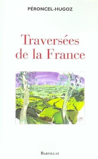 Couverture du livre « Traversées de la France » de Jean-Pierre Peroncel-Hugoz aux éditions Bartillat