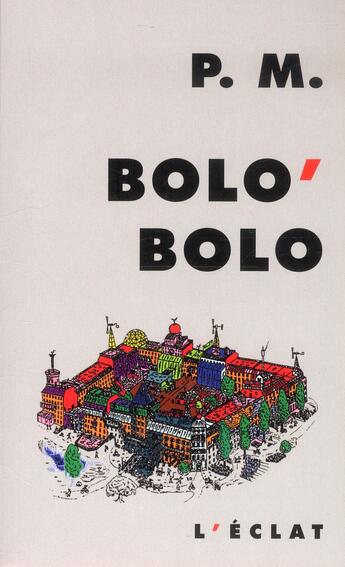 Couverture du livre « Bolo'bolo » de P. M. aux éditions Eclat