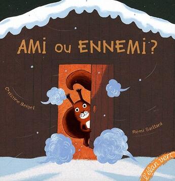 Couverture du livre « Ami ou ennemi ? » de Christine Beigel aux éditions Elan Vert