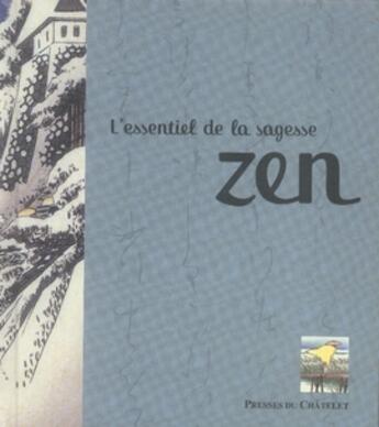 Couverture du livre « L'essentiel de la sagesse zen » de  aux éditions Archipel