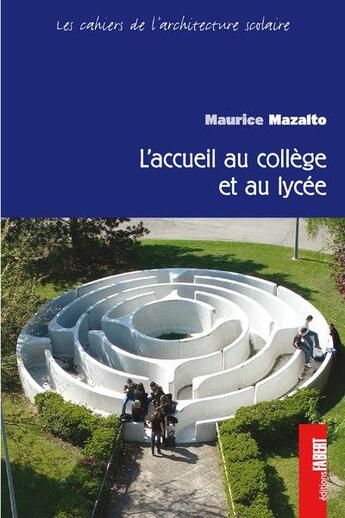 Couverture du livre « L'accueil au collège et au lycée » de Maurice Mazalto aux éditions Fabert