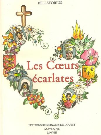 Couverture du livre « Les coeurs écarlates » de Bellatorius aux éditions Regionales De L'ouest