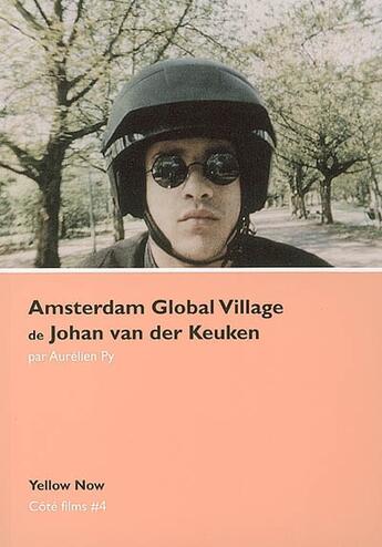 Couverture du livre « Amsterdam global village - cote films n 4 » de Aurelien Py aux éditions Yellow Now